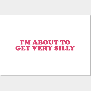 Funny Meme TShirt, I'm About to Get Very Silly Joke Tee, Gift Shirt 90s Inspired Posters and Art
